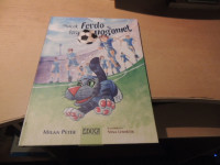 MAČEK FERDO IGRA NOGOMET M. PETEK ZALOŽBA EDUCA 2007