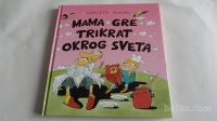 MAMA GRE TRIKRAT OKROG SVETA - MARJETA NOVAK-MANČEK 1993