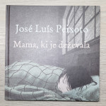 MAMA, KI JE DEŽEVALA Jose Luis Peixoto