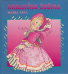 Matea Reba: KRALJIČNA ŽUŽIKA