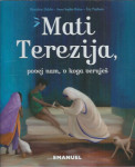 Mati Terezija, povej nam, v koga veruješ / besedilo Bénédicte Delelis