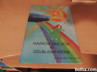 MAVRIČNE KRALJIČNE IN IZGUBLJENA KRONA H. KONCUT KRALJIČ MORFEM 2007