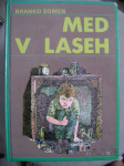 MED V LASEH - BRANKO ŠOMEN