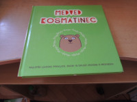 MEDVED KOSMATINEC E. TRAVNIK / V. MUHA ZALOŽBA KARANTANIJA 2017