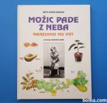 Meta Krese Baskar MOŽIC PADE Z NEBA NAREDIMO MU VRT