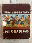 Mi Gradimo - Vera Albrehtova