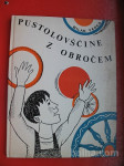 MILAN FERKO/MATJAŽ VIDIC:PUSTOLOVŠČINE Z OBROČEM