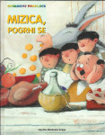 Mizica, pogrni se / Jacob in Wilhelm Grimm