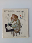 MOJ PRIJATELJ JUMBO - LEOPOLD SUHODOLČAN