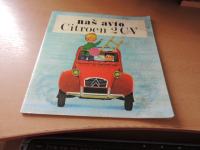 NAŠ AVTO CITROEN 2 CV MLADINSKA KNJIGA 1969