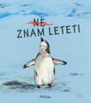 NOVA otroška kniga ZNAM LETETI (Fifi Kuo)
