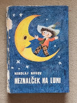 NEZNALČEK NA LUNI, NIKOLAJ NOSOV