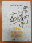 Nikec preganja dolgčas