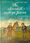 NA OBRONKIH SUHEGA JEZERA; PRAVLJICE, Vinko Šega