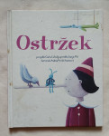 OSTRŽEK, SLIKANICA, PO ZGODBI CARLA CILLODIJA PRIREDILA SANJA PILIĆ, K