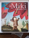 Otroška knjiga Miki in mesečev cvet - Stephen Mackey