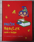 PALČEK BRALČEK RASTE S KNJIGO Ksenija Medved