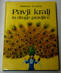 PAVJI KRALJ IN DRUGE PRAVLJICE - MADAME D'AULNOY