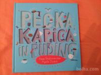 Pečka, kapica in puding (Anna Onichimowska)