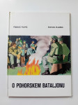 O POHORSKEM BATALJONU - FRANCE FILIPIČ in ŠTEFAN PLANINC