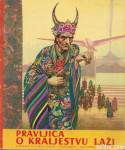Pravljica o kraljestvu laži / Ruža Lucija Petelinova