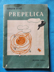 Prepelica, knjiga prisrčnih pesmic, Grigor Vitez,