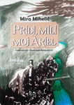 PRIDI, MILI MOJ ARIEL, Mira Mihelič (ilustriral Damijan Stepančič)