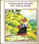 Prigode koze Kunigunde / Kristina Brenkova