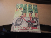 RDEČI PONY MIHA ALI KAKO DOBIŠ KAR ŽELIŠ... M. STRMŠEK PRO-ANDY 2013
