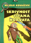 SKRIVNOST TITANA HORVATA, Hrvoje Kovačević