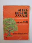 Slike besede znanje, otrok odkriva svet, Svet okrog nas