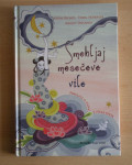 Smehljaj mesečeve vile - pravljice o vilah z vsega sveta, Käthe Reche