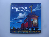 STEAM TRAIN, Dream Train  / Sherri Duskey Rinker