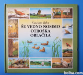 Susanne Riha ŠE VEDNO NOSIMO OTROŠKA OBLAČILA