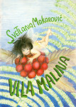 Svetlana Makarovič: VILA MALINA