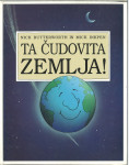 Ta čudovita Zemlja! / Nick Butterworth in Mick Inkpen