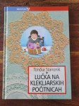 Tončka Stanonik - Lučka na klekljarskih počitnicah