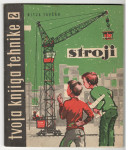 TVOJA KNJIGA TEHNIKE - STROJI