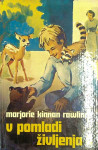 V POMLADI ŽIVLJENJA, Marjorie Kinnan Rawlings (1 - 2 knjiga)