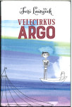 Velecirkus Argo / Feri Lainšček
