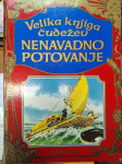 VELIKA KNJIGA ČUDEŽEV NENAVADNO POTOVANJE