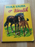 VELIKA KNJIGA O ŽIVALIH (NAŠA DJECA 1970)