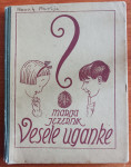 VESELE UGANKE, Marija Jezernik, 1939 - ilustracije France Podrekar