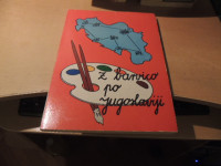 Z BARVICO PO JUGOSLAVIJI I. DOLENC IN OSTALI ZALOŽNIŠKO IN PROPAGANDNO