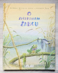 O ZAČARANEM ŽABCU Andrej Rozman Roza