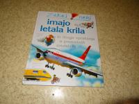 ZAKAJ NEKI IMAJO LETALA KRILA - IN DRUGA VPRAŠANJA O PROMETNIH SREDST