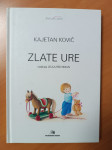 Zlate ure, Kajetan Kovič