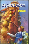 Zlatolaska splete kito / [prevod Ljubica Rodošek]