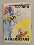 strip M.Muster GLADIATOR 2 (Pustolovščine Zvitorepca ...) 144 strani