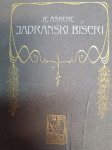 ANTON AŠKERC JADRANSKI BISERI  1908